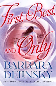 Title: First, Best, and Only, Author: Barbara Delinsky