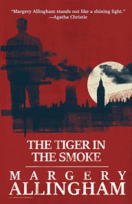 Title: The Tiger in the Smoke, Author: Margery Allingham