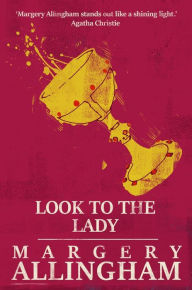 Title: Look to the Lady, Author: Margery Allingham