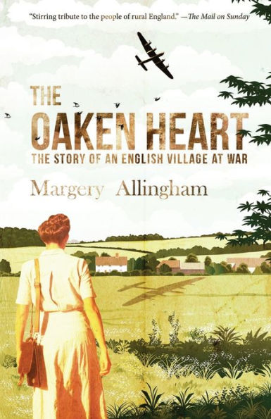 The Oaken Heart: The Story of an English Village at War