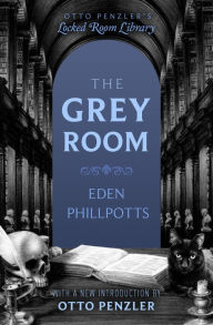 Title: The Grey Room, Author: Eden Phillpotts