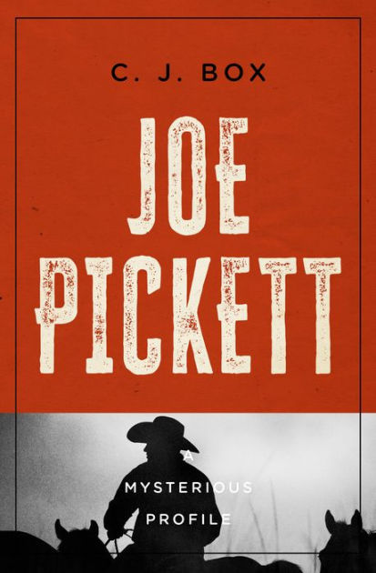 Joe Pickett: A Mysterious Profile by C. J. Box, eBook