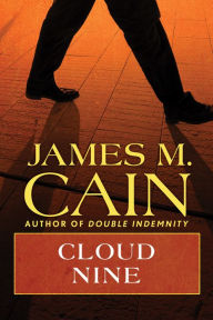 Title: Cloud Nine, Author: James M. Cain
