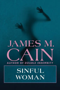 Title: Sinful Woman, Author: James M. Cain