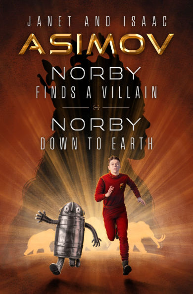 Norby Finds a Villain & Norby Down to Earth