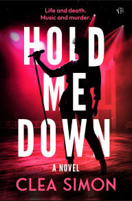 Title: Hold Me Down, Author: Clea Simon