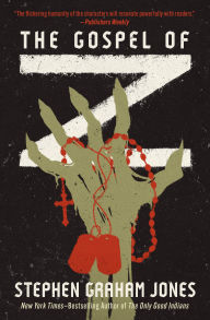 Title: The Gospel of Z, Author: Stephen Graham Jones