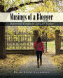 Musings of a Blogger: Inspirational Thoughts for Your Life'S Journey
