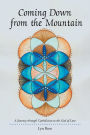 Coming Down from the Mountain: A Journey Through Catholicism to the God of Love