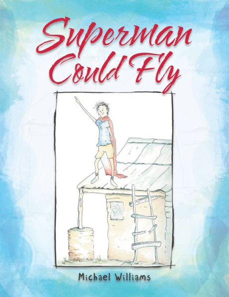 Superman Could Fly