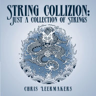 Title: String Collizion: Just a Collection of Strings, Author: Chris Leermakers