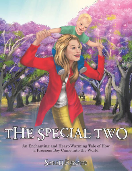 The Special Two: An Enchanting and Heart-Warming Tale of How a Precious Boy Came into the World