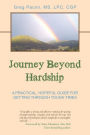 Journey Beyond Hardship:: A Practical, Hopeful Guide for Getting Through Tough Times