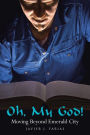 Oh, My God!: Moving Beyond Emerald City