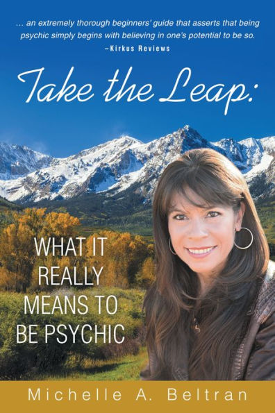 Take the Leap: What It Really Means to Be Psychic