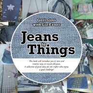 Title: Jeans to Things, Author: Geri Goss