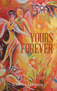 Title: Yours Forever, Author: Simone Babineau