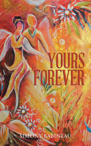 Title: Yours Forever, Author: Simone Babineau