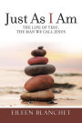 Just As I Am: The life of Yesu, the man we call Jesus