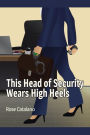 This Head of Security Wears High Heels