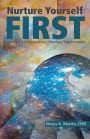 Nurture Yourself First: Gentle Steps in Personal and Planetary Transformation