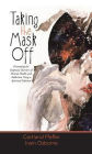 Taking the Mask Off: Destroying the Stigmatic Barriers of Mental Health and Addiction Using a Spiritual Solution