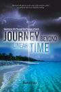 Journey Beyond Linear Time: Experience Life Through the Passage of Spirit