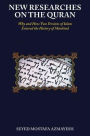 New Researches on the Quran: Why and How Two Versions of Islam Entered the History of Mankind