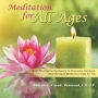 Meditation for All Ages: From Mantras to the Rosary to Shamanic Journeys, Find the Right Meditation Style for You