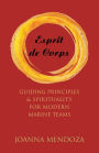 Esprit de Corps: Guiding Principles & Spirituality for Modern Marine Teams