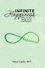 Infinite Happiness: Finding your Way Through the Art of Self-Reflection
