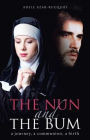 The Nun and the Bum: a journey, a communion, a birth