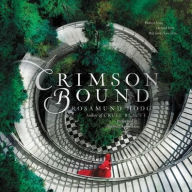 Title: Crimson Bound, Author: Rosamund Hodge