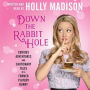 Down the Rabbit Hole: Curious Adventures and Cautionary Tales of a Former Playboy Bunny