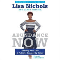 Title: Abundance Now: Amplify Your Life & Achieve Prosperity Today, Author: Janet Switzer