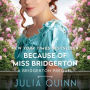 Because of Miss Bridgerton (Rokesby Series #1)
