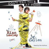 Title: Kian and Jc: Don't Try This at Home!, Author: Kian Lawley