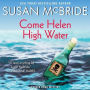 Come Helen High Water: A River Road Mystery