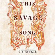 Title: This Savage Song (Monsters of Verity Series #1), Author: Victoria Schwab