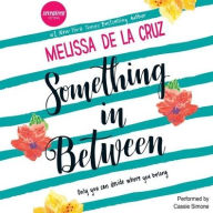 Title: Something in Between, Author: Melissa de la Cruz