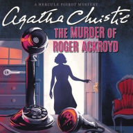 The Murder of Roger Ackroyd (Hercule Poirot Series)