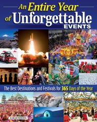 Title: 365 Unforgettable Experiences: A Year of Celebrating Unique Cultures and World Travel, Author: Sarah Woods