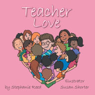 Title: Teacher Love, Author: Stephanie Reed