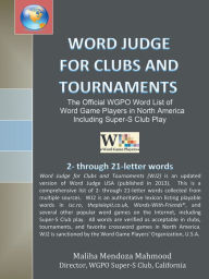 Title: Word Judge for Clubs and Tournaments: The Official Wgpo Word List for Word Game Players in North America Including Super-S Club Play, Author: Maliha Mendoza Mahmood