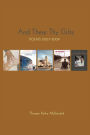 And These Thy Gifts: Poems 2007-2009