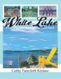 White Lake: A Historical Tour of the Nation's Safest Beach