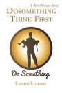 Dosomething Think First: A Peer Pressure Story