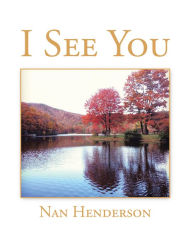 Title: I See You, Author: Nan Henderson