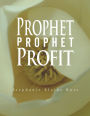 Prophet, Prophet, Profit
