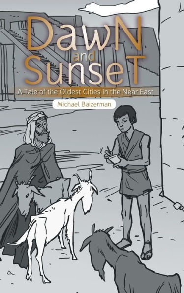 Dawn and Sunset: A Tale of the Oldest Cities in the Near East